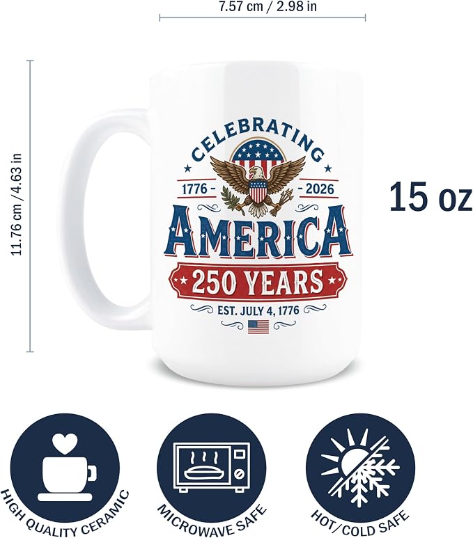 America 250 Coffee Mug, 250 Anniversary USA Coffee Mug, 250th Anniversary USA Cup, 15 oz Ceramic Patriotic Cups, America Gifts, Patriotic Gift, Independence Day, 4th of July