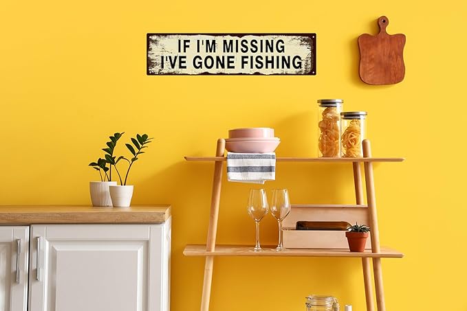 Vintage Tin Sign Retro Metal Funny If I'm Missing I've Gone Fishing Signs for Home Decor Stylish Wall Art Plaques Gift for Home Door Entrance Fence and Wall Decor in Every Room 16x4 in