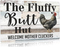 Funny Chicken Gifts Chicken The Fluffy Butt Hut Tin Sign for Home Farm Chicken Coop Farmhouse Kitchen Garden Decor 8 X 12 Inch (3820)